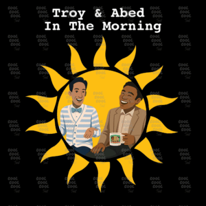 Troy and Abed in the Morning T-Shirt